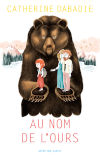 Couverture du livre "Au nom de l'ours" de Catherine Dabadie
