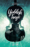 Couverture du livre "Yiddish Tango" de Mylène Mouton