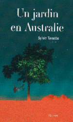 Couverture du livre "Un jardin en Australie" de Sylvie Tanette