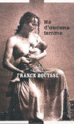Couverture du livre "Né d’aucune femme" de Franck Bouysse